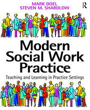 Modern Social Work Practice: Teaching and Learning in Practice Settings book cover