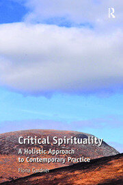 Critical Spirituality: A Holistic Approach to Contemporary Practice book cover