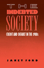 The Indebted Society: Credit and Default in the 1980s book cover