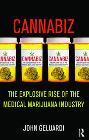 Cannabiz: The Explosive Rise of the Medical Marijuana Industry book cover
