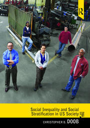 Social Inequality and Social Stratification in U.S. Society book cover