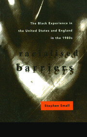 Racialised Barriers: The Black Experience in the United States and England in the 1980's book cover