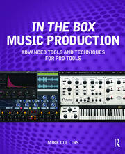 In the Box Music Production: Advanced Tools and Techniques for Pro Tools book cover