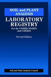Soil and Plant Analysis: Laboratory Registry for the United States and Canada, Second Edition book cover