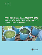 Pathogen Removal Mechanisms in Macrophyte and Algal Waste Stabilization Ponds: PhD: UNESCO-IHE Institute, Delft book cover