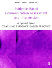 Teaching Evidence-Based Practice: A Special Issue of Evidence-Based Communication Assessment and Intervention book cover