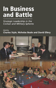 In Business and Battle: Strategic Leadership in the Civilian and Military Spheres book cover