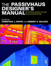 The Passivhaus Designer’s Manual: A technical guide to low and zero energy buildings book cover
