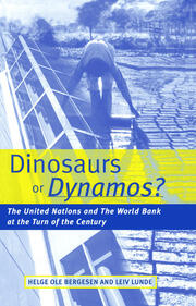 Dinosaurs or Dynamos: The United Nations and the World Bank at the Turn of the Century book cover