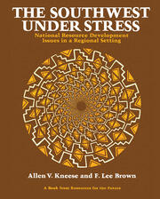 The Southwest Under Stress: National Resource Development Issues in a Regional Setting book cover