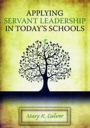 Applying Servant Leadership in Today's Schools book cover