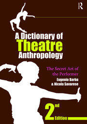 A Dictionary of Theatre Anthropology: The Secret Art of the Performer book cover