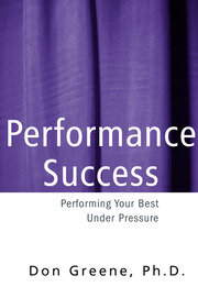 Performance Success: Performing Your Best Under Pressure book cover