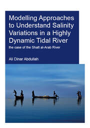 Modelling Approaches to Understand Salinity Variations in a Highly Dynamic Tidal River: The Case of the Shatt al-Arab River book cover