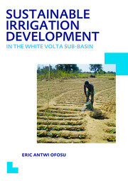 Sustainable Irrigation Development in the White Volta sub-Basin: UNESCO-IHE PhD Thesis book cover