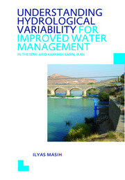 Understanding Hydrological Variability for Improved Water Management in the Semi-Arid Karkheh Basin, Iran: UNESCO-IHE PhD Thesis book cover