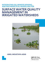 Integrating GIS, Remote Sensing, and Mathematical Modelling for Surface Water Quality Management in Irrigated Watersheds: UNESCO-IHE PhD Thesis book cover