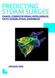 Predicting Storm Surges: Chaos, Computational Intelligence, Data Assimilation and Ensembles: UNESCO-IHE PhD Thesis book cover