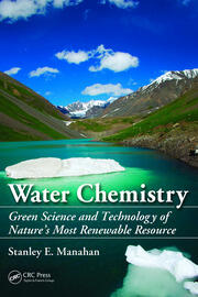 Water Chemistry: Green Science and Technology of Nature's Most Renewable Resource book cover