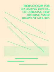 Technologies for Upgrading Existing or Designing New Drinking Water book cover