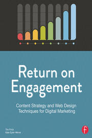 Return on Engagement: Content Strategy and Web Design Techniques for Digital Marketing book cover