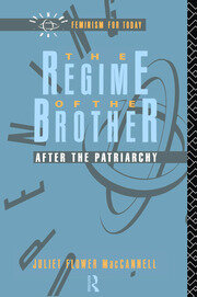 The Regime of the Brother: After the Patriarchy book cover