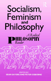 Socialism, Feminism and Philosophy: A Radical Philosophy Reader book cover