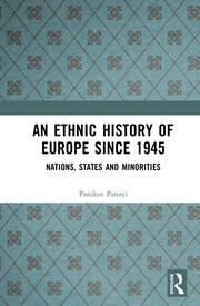 An Ethnic History of Europe since 1945: Nations, States and Minorities book cover