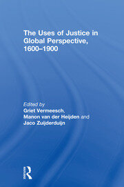 The Uses of Justice in Global Perspective, 1600–1900 book cover