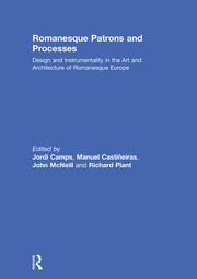 Romanesque Patrons and Processes: Design and Instrumentality in the Art and Architecture of Romanesque Europe book cover