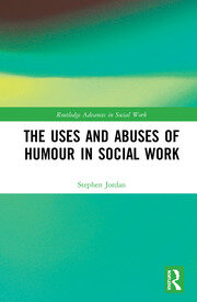 The Uses and Abuses of Humour in Social Work book cover
