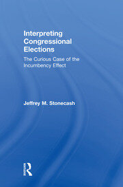 Interpreting Congressional Elections: The Curious Case of the Incumbency Effect book cover