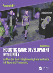 Holistic Game Development with Unity 3e: An All-in-One Guide to Implementing Game Mechanics, Art, Design and Programming book cover