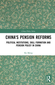 China's Pension Reforms: Political Institutions, Skill Formation and Pension Policy in China book cover