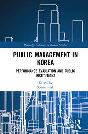 Public Management in Korea: Performance Evaluation and Public Institutions book cover