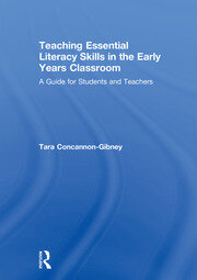Teaching Essential Literacy Skills in the Early Years Classroom: A Guide for Students and Teachers book cover