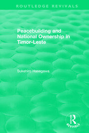 Routledge Revivals: Peacebuilding and National Ownership in Timor-Leste (2013) book cover