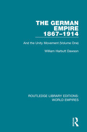 The German Empire 1867-1914: And the Unity Movement (Volume One) book cover