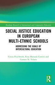 Social Justice Education in European Multi-ethnic Schools: Addressing the Goals of Intercultural Education book cover