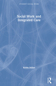 Social Work and Integrated Care book cover