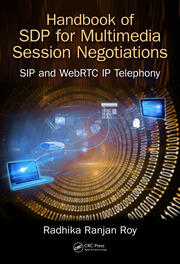 Handbook of SDP for Multimedia Session Negotiations: SIP and WebRTC IP Telephony book cover