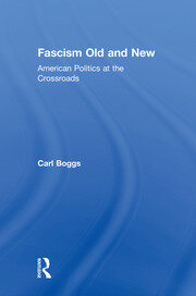 Fascism Old and New: American Politics at the Crossroads book cover