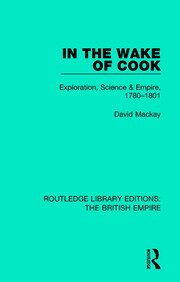 In the Wake of Cook: Exploration, Science and Empire, 1780-1801 book cover