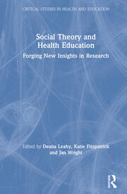 Social Theory and Health Education: Forging New Insights in Research book cover