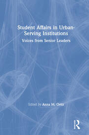 Student Affairs in Urban-Serving Institutions: Voices from Senior Leaders book cover