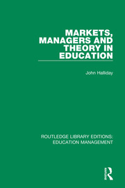 Markets, Managers and Theory in Education book cover