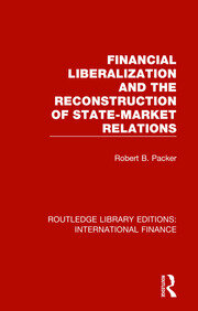 Financial Liberalization and the Reconstruction of State-Market Relations book cover