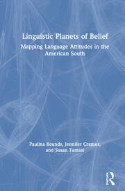 Linguistic Planets of Belief: Mapping Language Attitudes in the American South book cover