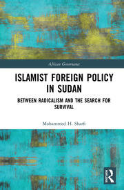 Islamist Foreign Policy in Sudan: Between Radicalism and the Search for Survival book cover