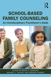 School-Based Family Counseling: An Interdisciplinary Practitioner's Guide book cover